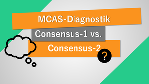 MCAS-Diagnostik: Consensus-1 versus Consensus-2
