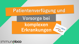 Patientenverfügung mit MCAS, ME/CFS, EDS und Autoimmunerkrankungen